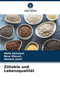 Produktbild: Z&ouml;liakie und Lebensqualit&auml;t