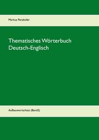 Produktbild: Thematisches W&ouml;rterbuch Deutsch-Englisch (2)