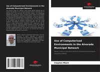 Produktbild: Use of Computerised Environments in the Alvorada Municipal Network