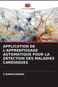 Produktbild: Application De L'apprentissage Automatique Pour La D&eacute;tection des Maladies Cardiaques