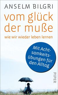 Produktbild: Vom Gl&uuml;ck der Mu&szlig;e