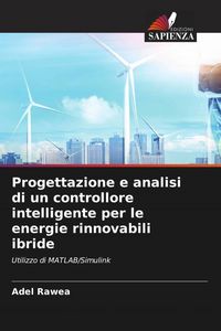 Produktbild: Progettazione e analisi di un controllore intelligente per le energie rinnovabili ibride