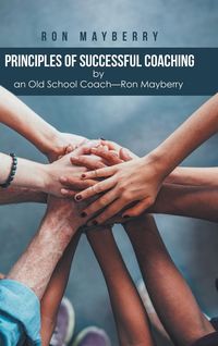 Produktbild: Principles of Successful Coaching by an Old School Coach?Ron Mayberry