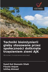 Produktbild: Techniki bioin&iquest;ynierii gleby stosowane przez spo&iquest;eczno&iquest;ci dotkni&iquest;te trz&iquest;sieniem ziemi AJK
