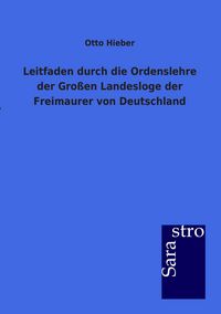 Produktbild: Leitfaden durch die Ordenslehre der Gro&szlig;en Landesloge der Freimaurer von Deutschland
