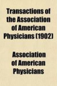 Produktbild: Transactions of the Association of American Physicians (Volume 17)