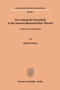 Produktbild: Der technische Fortschritt in der neueren &ouml;konomischen Theorie.
