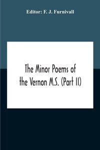 Produktbild: The Minor Poems Of The Vernon M.S. (Part Ii) (With A Few From The Digby Mss. 2 And 86)