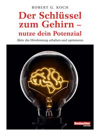 Produktbild: Der Schl&uuml;ssel zum Gehirn &ndash; nutze dein Potenzial