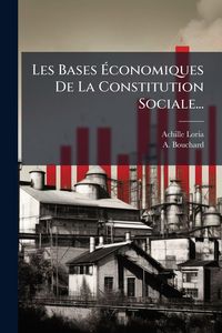 Produktbild: Les Bases &Atilde;conomiques De La Constitution Sociale...