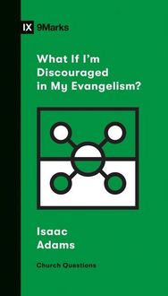 Produktbild: What If I'm Discouraged in My Evangelism?