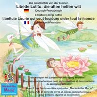 Bild vom Artikel Die Geschichte von der kleinen Libelle Lolita, die allen helfen will. Deutsch-Französisch. / L'histoire de la petite libellule Laurie qui veut toujour vom Autor Wolfgang Wilhelm