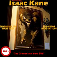 Produktbild: Das Grauen aus dem Bild: D&auml;monenj&auml;ger Isaac Kane Band 3