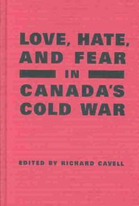 Produktbild: Love, Hate, and Fear in Canada's Cold War