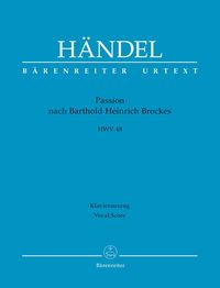 Bild vom Artikel Passion nach Barthold Heinrich Brockes HWV 48 vom Autor Georg Friedrich Händel