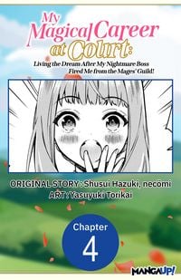 Produktbild: My Magical Career at Court: Living the Dream After My Nightmare Boss Fired Me from the Mages' Guild! #004