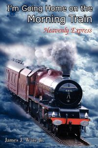 Produktbild: I'm Going Home on the Morning Train