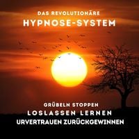 Produktbild: Gr&uuml;beln stoppen, Loslassen lernen, Urvertrauen zur&uuml;ckgewinnen