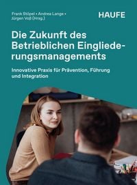 Produktbild: Die Zukunft des Betrieblichen Eingliederungsmanagements