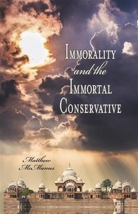 Produktbild: Immorality and the Immortal Conservative