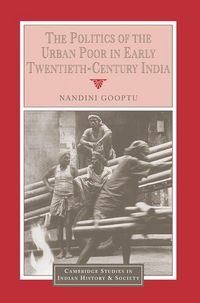 Produktbild: The Politics of the Urban Poor in Early Twentieth-Century India