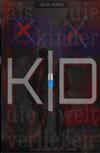 Produktbild: KD - Als die Kinder die Welt verlie&szlig;en