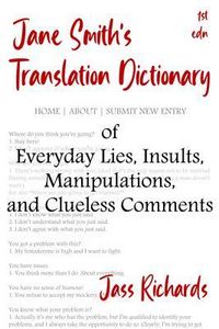 Produktbild: Jane Smith's Translation Dictionary of Everyday Lies, Insults, Manipulations, and Clueless Comments