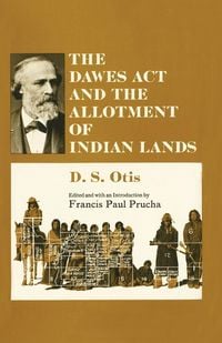 Produktbild: The Dawes ACT and the Allotment of Indian Lands