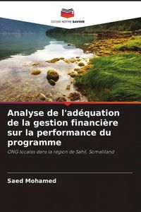 Produktbild: Analyse de l'ad&eacute;quation de la gestion financi&egrave;re sur la performance du programme