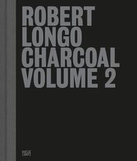 Produktbild: Robert Longo: Charcoal Volume 2