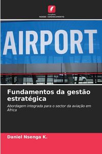 Produktbild: Fundamentos da gest&atilde;o estrat&eacute;gica