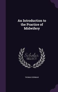 Produktbild: An Introduction to the Practice of Midwifery