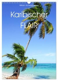 Produktbild: Karibischer Flair (Wandkalender 2026 DIN A3 hoch), CALVENDO Monatskalender