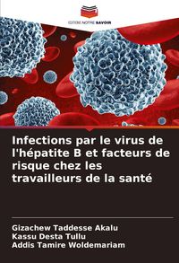 Produktbild: Infections par le virus de l'h&eacute;patite B et facteurs de risque chez les travailleurs de la sant&eacute;