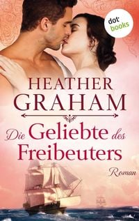Produktbild: Die Geliebte des Freibeuters: Die Cameron-Saga - Band 2
