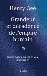 Produktbild: Grandeur et d&eacute;cadence de l'empire humain