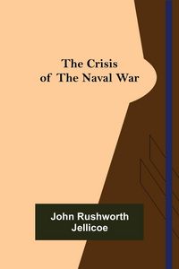 Produktbild: The Crisis of the Naval War