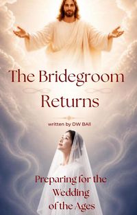 Produktbild: The Bridegroom Returns: Preparing for the Wedding of the Ages