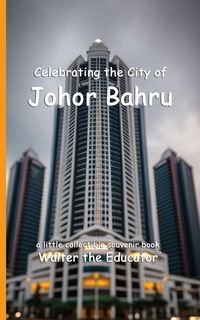 Produktbild: Celebrating the City of Johor Bahru