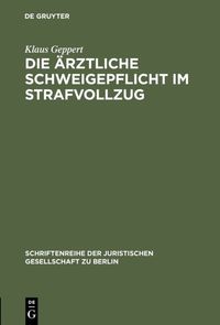 Produktbild: Die &auml;rztliche Schweigepflicht im Strafvollzug