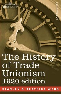 Produktbild: The History of Trade Unionism
