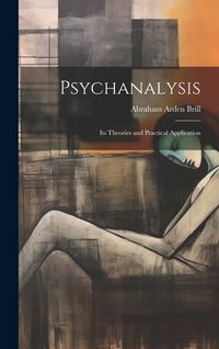 Produktbild: Psychanalysis: Its Theories and Practical Application
