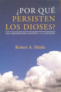 Produktbild: &iquest;Por qu&eacute; persisten los dioses? : una aproximaci&oacute;n cient&iacute;fica a la religi&oacute;n