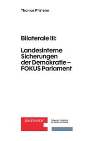 Produktbild: Bilaterale III: Landesinterne Sicherungen der Demokratie &ndash; FOKUS Parlament