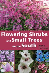 Produktbild: Flowering Shrubs and Small Trees for the South
