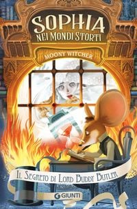 Produktbild: Il segreto di Lord Buddy Butler. Sophia nei mondi storti