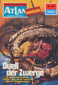 Produktbild: Atlan 187: Duell der Zwerge