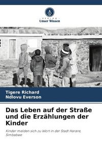 Produktbild: Das Leben auf der Stra&szlig;e und die Erz&auml;hlungen der Kinder
