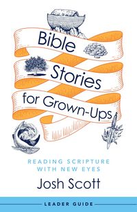 Produktbild: Bible Stories for Grown-Ups Leader Guide