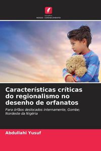 Produktbild: Caracter&iacute;sticas cr&iacute;ticas do regionalismo no desenho de orfanatos